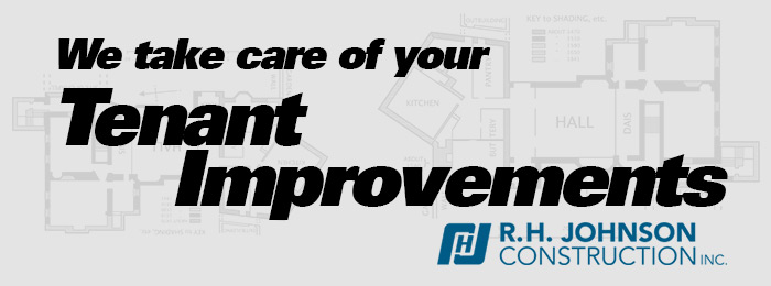 We take care of your Tenant Improvements, RHJ Construction